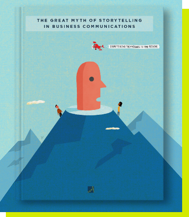 Photo of a book cover - The Great Myth of Storytelling in Business Communications