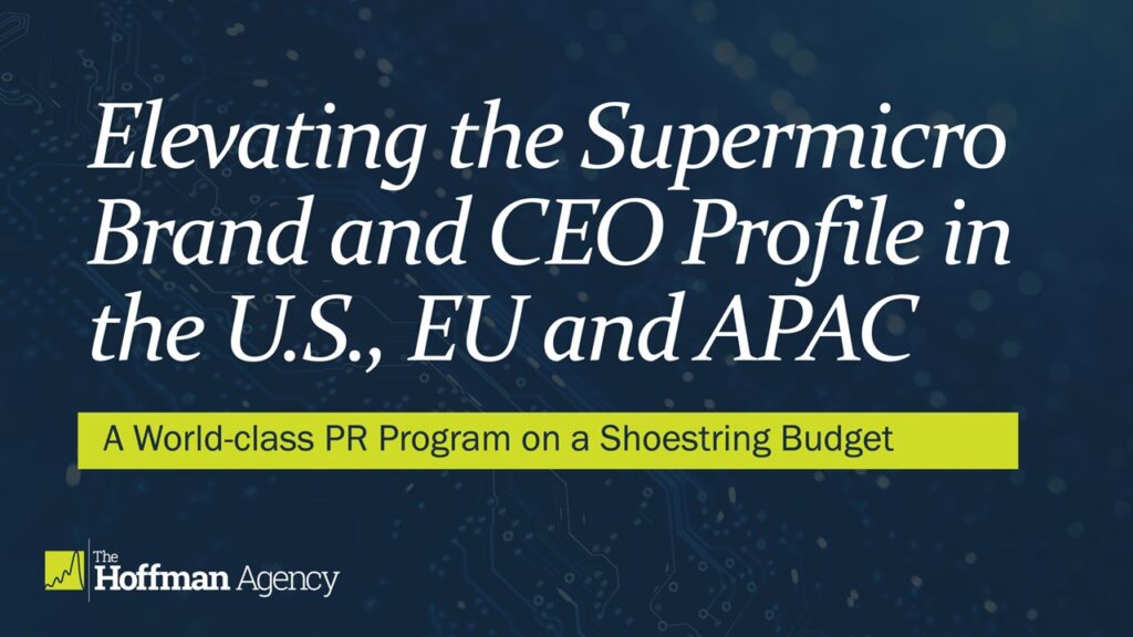 Supermicro and The Hoffman Agency Case Study