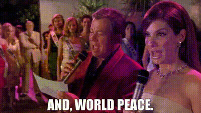 Snippet from Miss Congeniality film, where a beauty pageant contestant says, "And world peace"